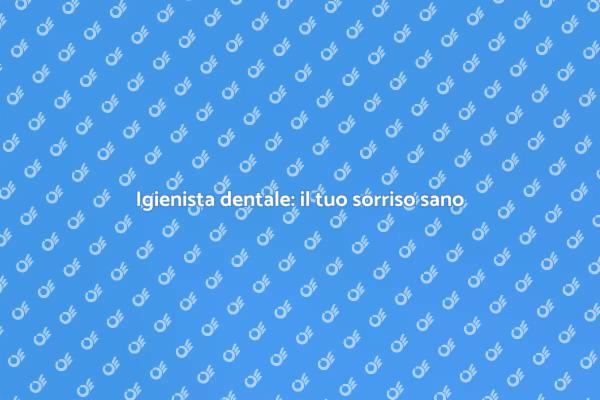Prevenzione gengivale: il tuo igienista