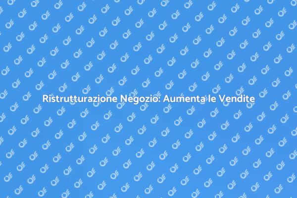 Ristrutturare per Vendere di Più