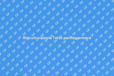 Ristrutturazione Tetto: Efficienza Energetica