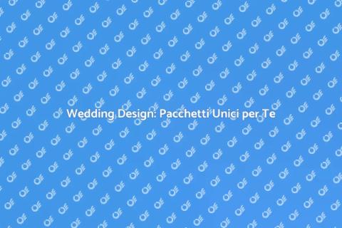 Pacchetti Wedding Design Su Misura