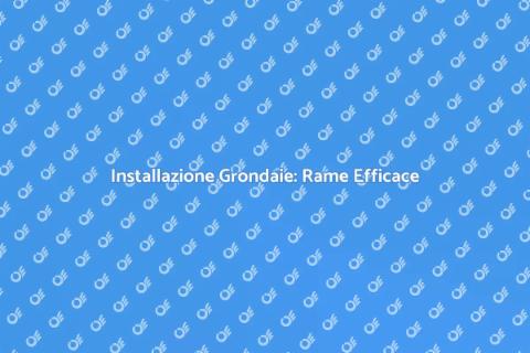 Grondaie in Rame: Installazione Perfetta