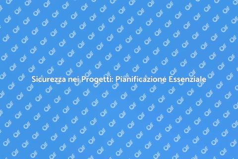 Pianificazione Sicurezza Progetti Edili