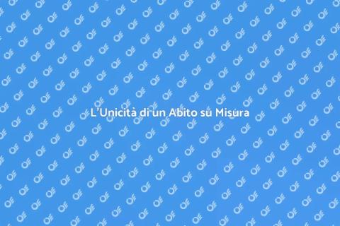 Fatti Fare un Abito su Misura