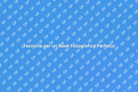 Book Fotografico: Tecniche di Scelta