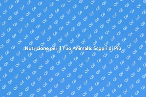 Alimentazione Animali Domestici: Consulenza