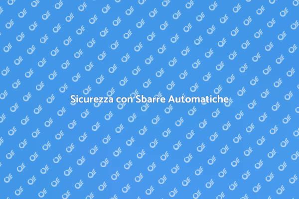 Sbarre Automatiche per la Tua Sicurezza