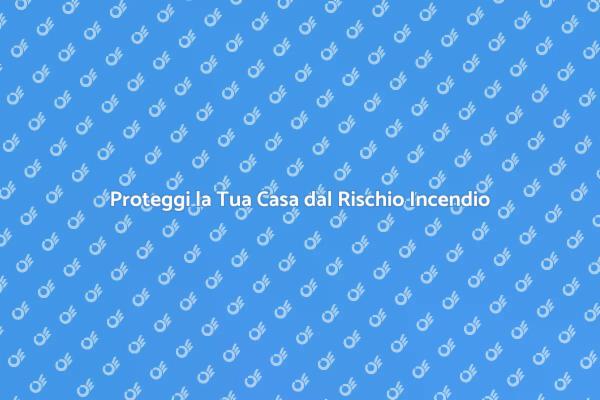 Sicurezza Incendi: Ecco Come Valutare