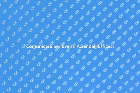 PR per Eventi Aziendali di Successo