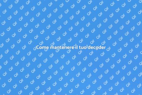Manutenzione annuale del decoder