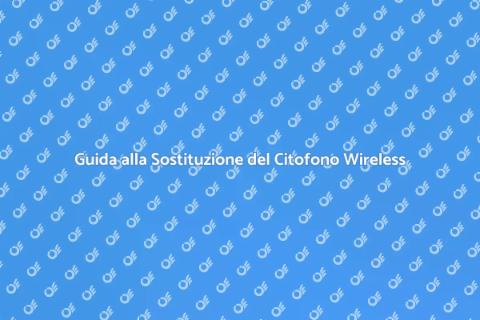 Sostituire Citofono Wireless in Casa