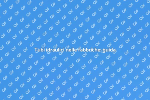 Guida all'installazione di tubi idraulici