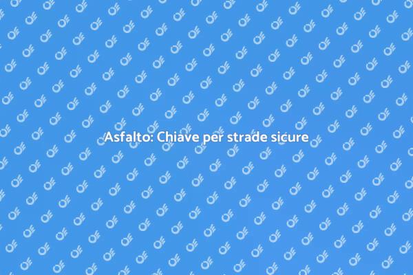 La sicurezza stradale attraverso l'asfalto