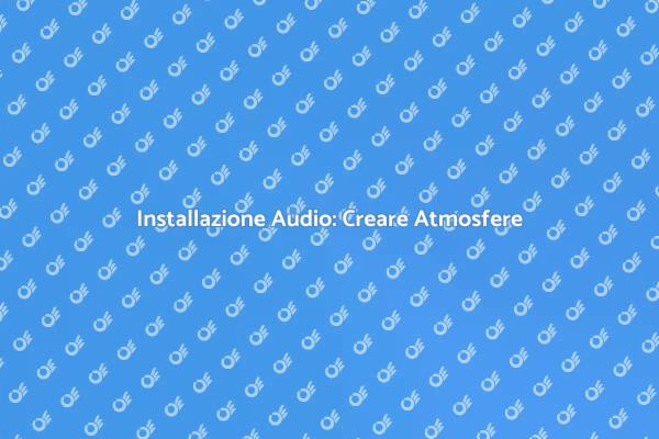 Installazione e Sostituzione Impianto Audio