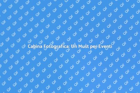 Affittare Cabina Fotografica per Eventi