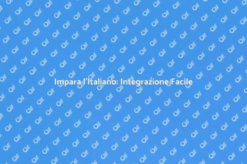 Italiano per Stranieri: Impara Ora