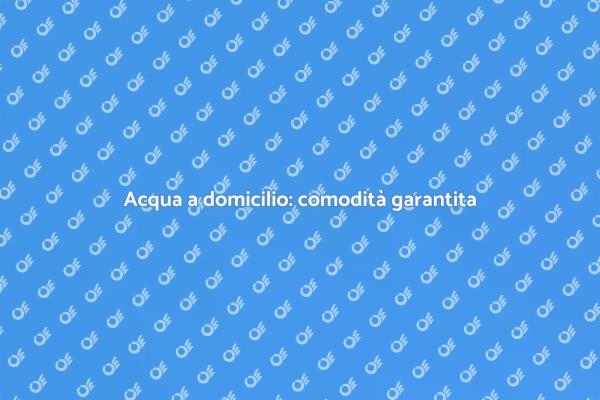 Acqua fresca a casa tua