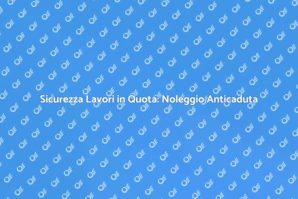 Noleggiare Anticaduta per Tettoie Sicure