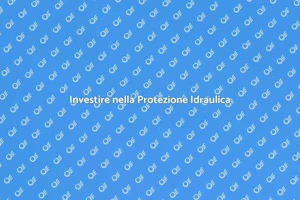 Protezione Idraulica: Un Must per Casa