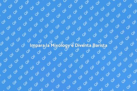 Corsi di Mixology per Baristi Professionisti