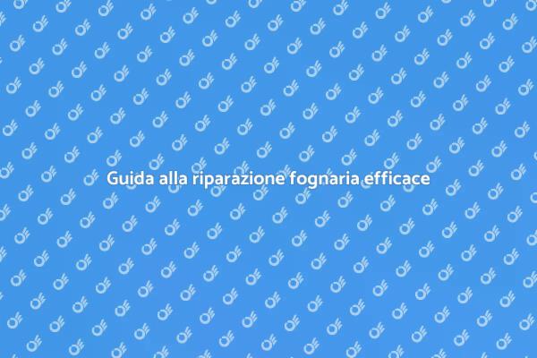 Affronta i problemi della rete fognaria