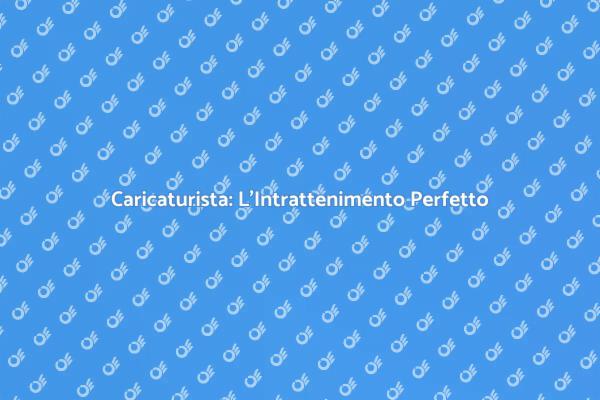 Trasforma il Tuo Evento con un Caricaturista