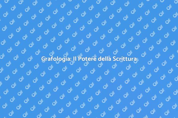 Svelare la Personalità attraverso la Scrittura