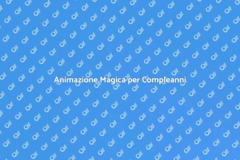 Mago per Feste di Compleanno
