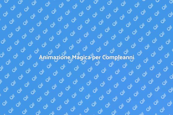 Feste di Compleanno con un Mago
