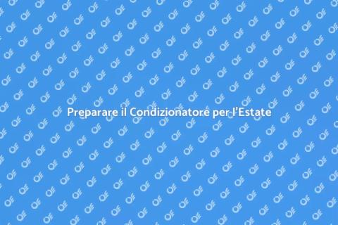 Messa a Punto Condizionatore Estivo