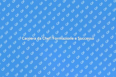 Sviluppo Professionale per Chef di Alto Livello
