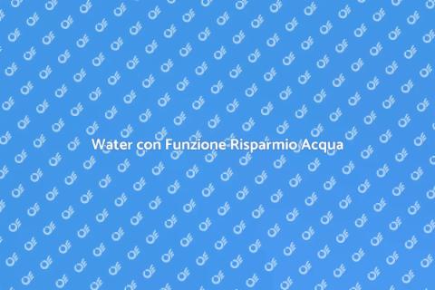Installazione Water Risparmio Acqua