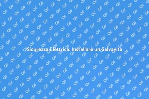 Installare un Salvavita per Sicurezza