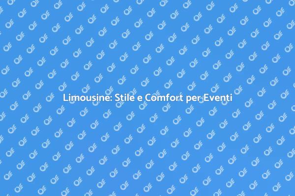 Trasforma il Tuo Evento con una Limousine