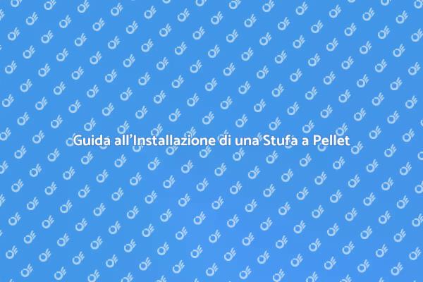 Installazione Semplice di una Stufa a Pellet
