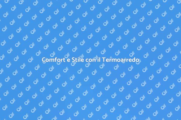 Innovazione nel Bagno: Termoarredo in Ceramica