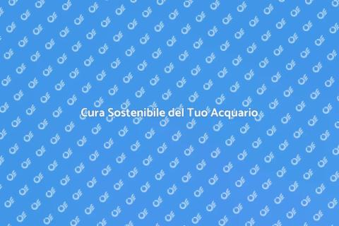Manutenzione Ecologica Acquario