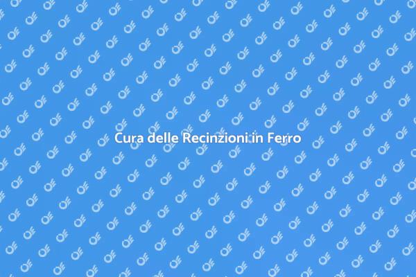 Guida alla Manutenzione delle Recinzioni