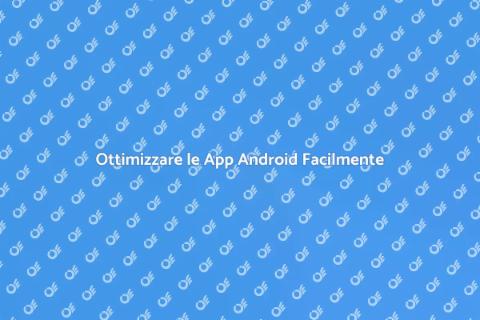 Manutenzione App Android Eccellente