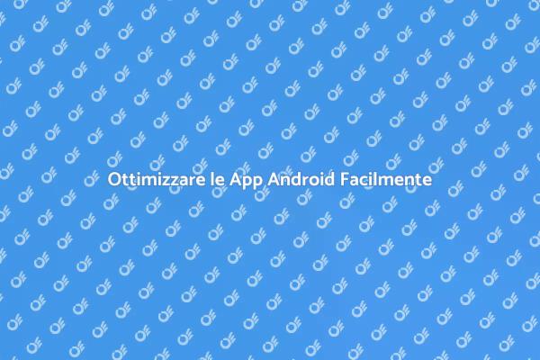 Consigli per Manutenzione App Android