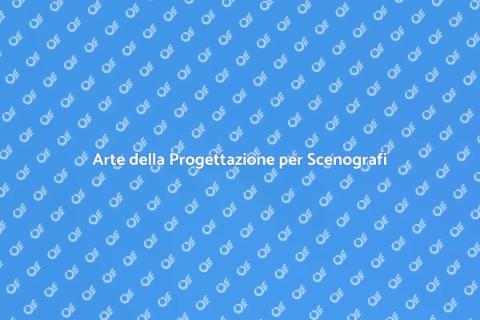 Progettazione per Scenografi Creativi