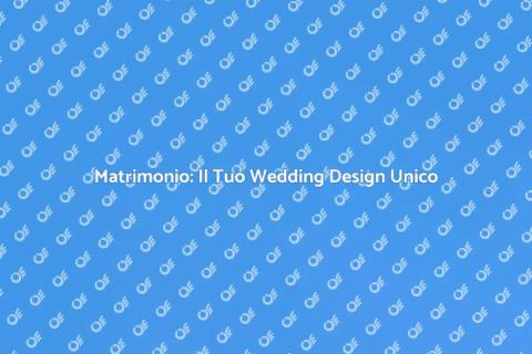 Progetto di Wedding Design Unico