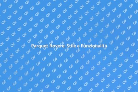 Parquet Rovere: Eleganza per Grandi Spazi