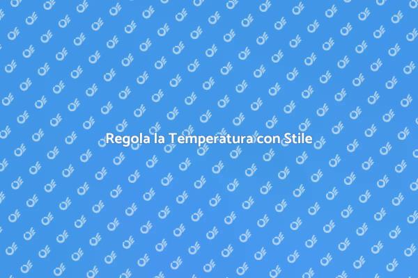 Controlla il Clima con un Cronotermostato