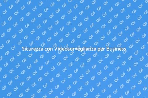 Videosorveglianza per Attività Commerciali