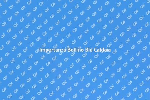 Certificazione Bollino Blu Caldaia