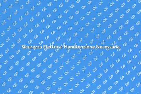 Manutenzione Prese e Interruttori