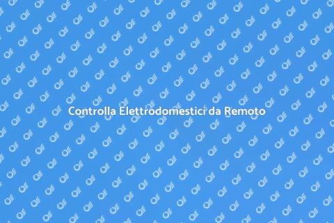 Gestione Remota Elettrodomestici