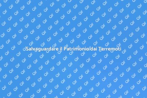 Proteggere il Patrimonio Culturale