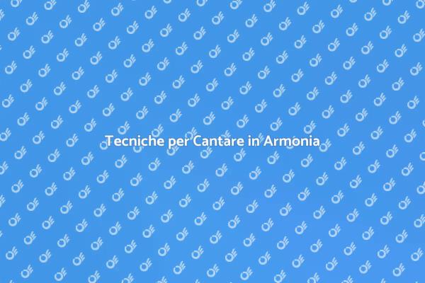 Guida per Cantare in Armonia