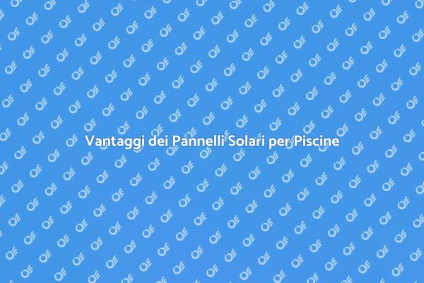 Riscalda la tua Piscina con il Sole
